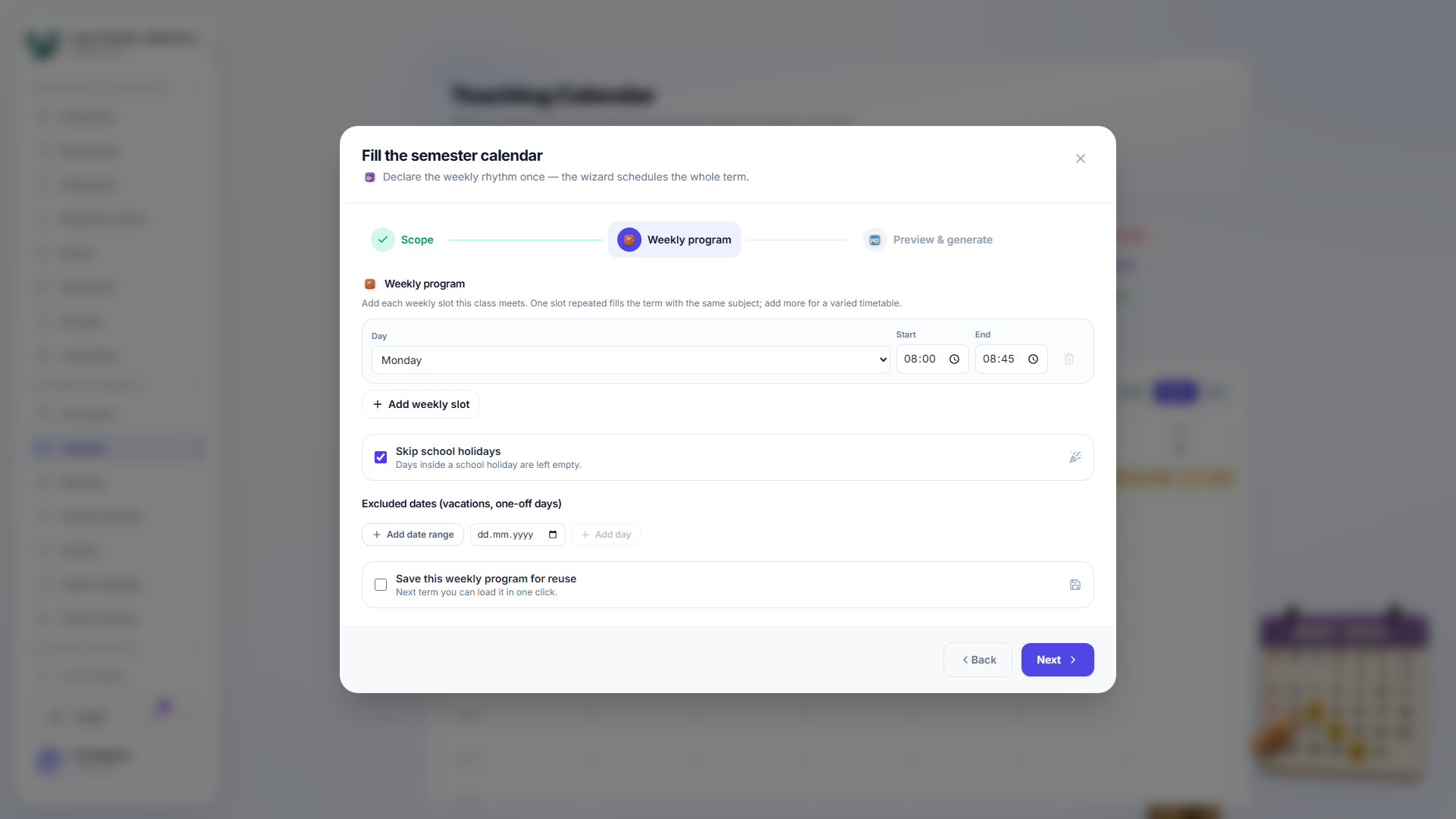Step 2 of the fill-semester wizard, showing a weekly slot for Monday 08:00-08:45, a button to add another slot, a checkbox to skip school holidays, an excluded-dates section, and an option to save the weekly programme as a template.